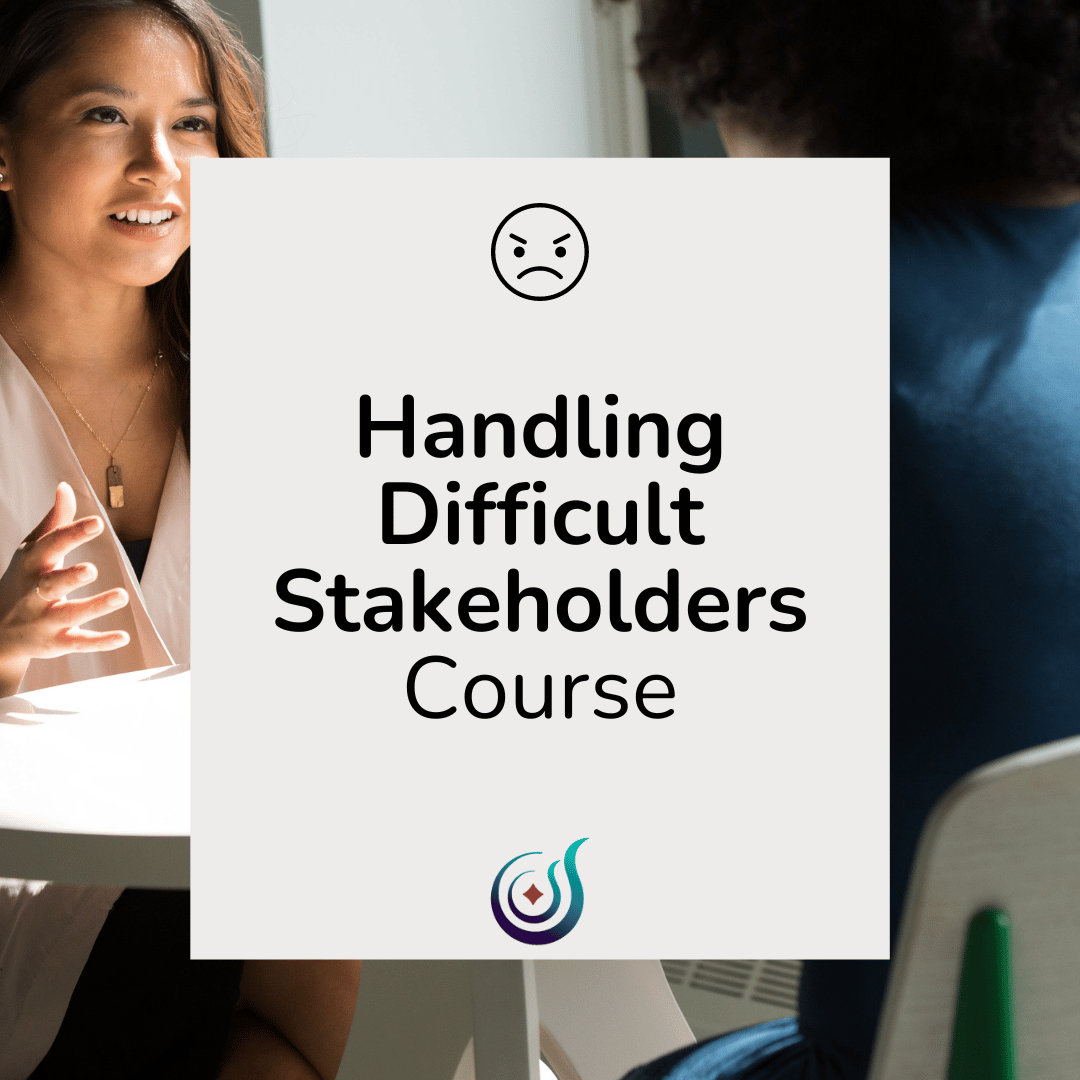 Handling Difficult Stakeholders Course