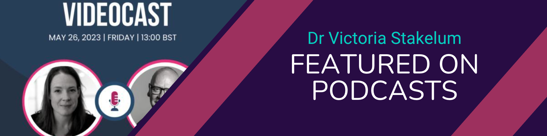 Dr Victoria Stakelum featured on podcasts
